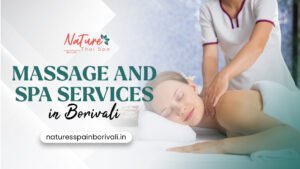 massage and spa services in Borivali