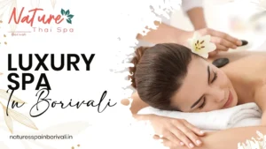 Luxury Spa in Borivali