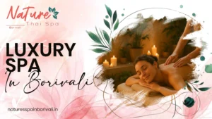Luxury Spa in Borivali
