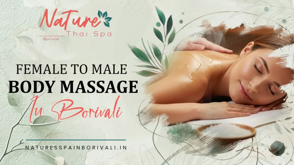 Female to Male Body Massage in Borivali
