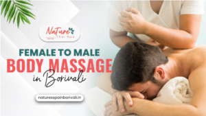 Female to Male Body Massage in Borivali